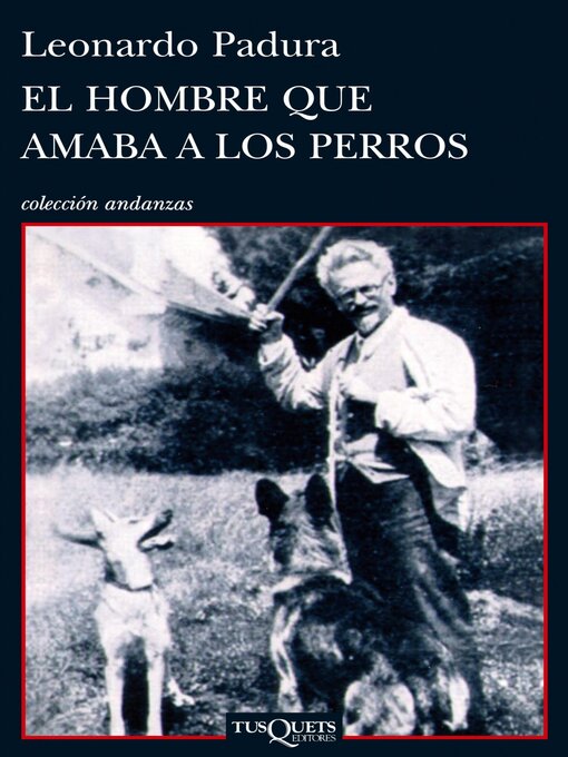 Title details for El hombre que amaba a los perros by Leonardo Padura - Available